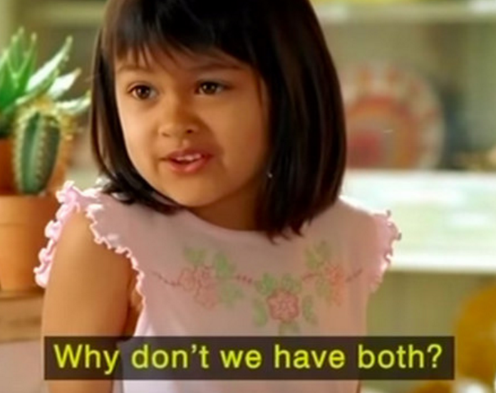 Girl from the ad asking why don't we have both.